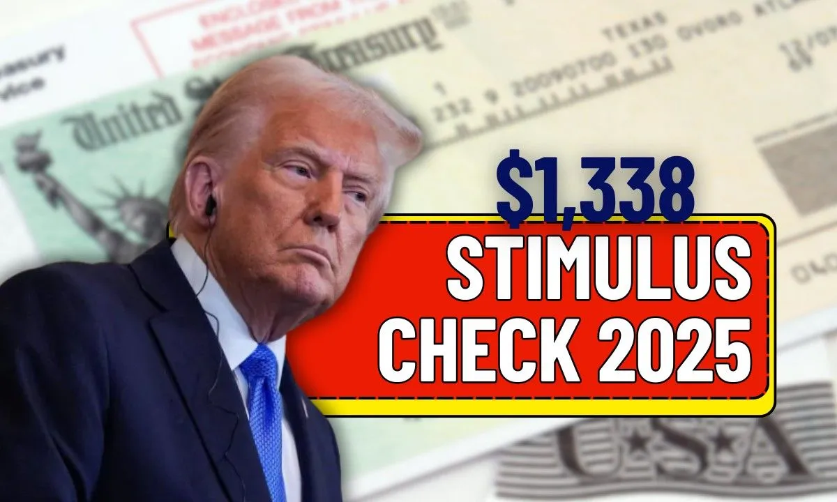 $1,338 Stimulus Check 2025, Who Will Get It and When